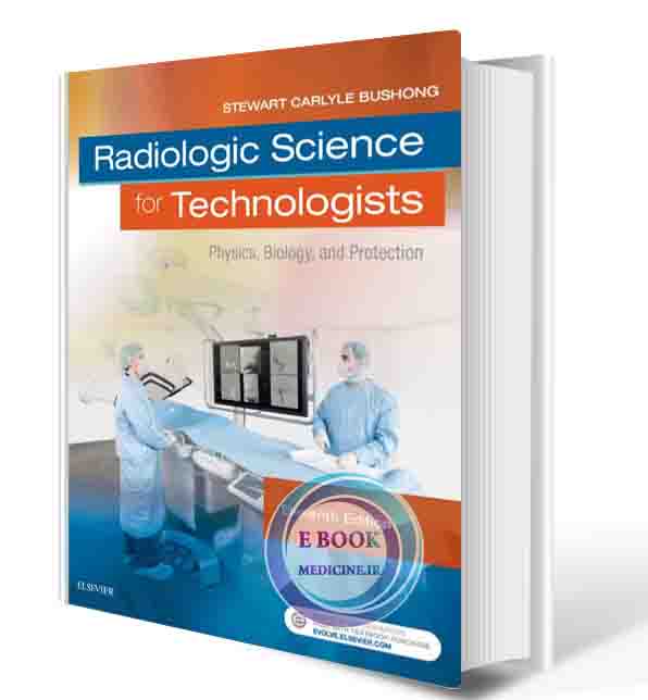 دانلود کتابRadiologic Science for Technologists: Physics, Biology, and Protection 11th 2017 (ORIGINAL PDF)